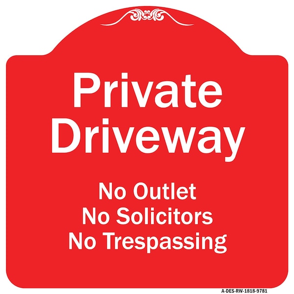 Private Driveway No Outlet Solicitors Or Trespassing Heavy-Gauge Aluminum Sign, 18" H, RW-1818-9781